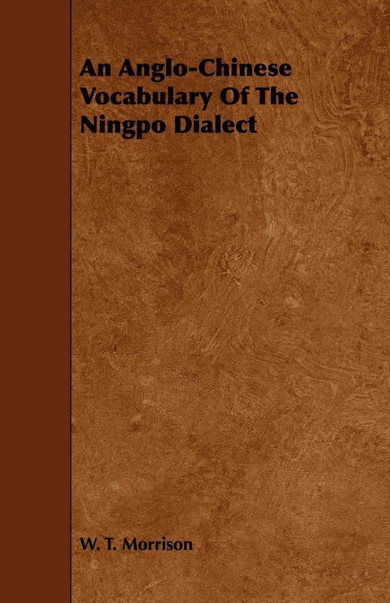 An Anglo-Chinese Vocabulary Of The Ningpo Dialect 1