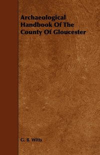 bokomslag Archaeological Handbook Of The County Of Gloucester