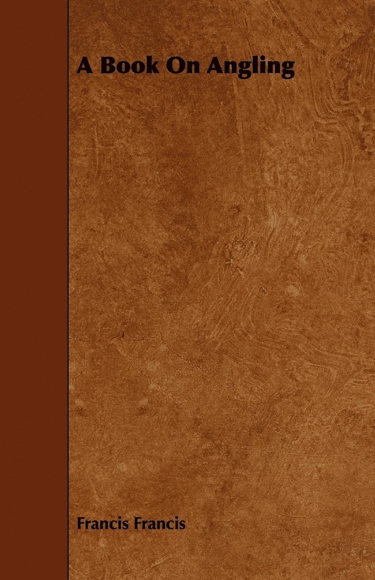 Francis Francis - Book On Angling, Häftad