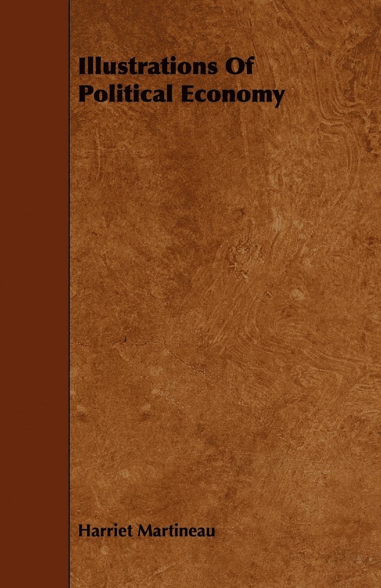 Harriet Martineau - Illustrations Of Political Economy, Häftad