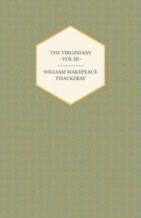 bokomslag The Virginians Volume III - Works Of William Makepeace Thackery