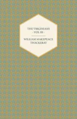 The Virginians Volume III - Works Of William Makepeace Thackery 1
