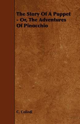 The Story Of A Puppet - Or, The Adventures Of Pinocchio 1