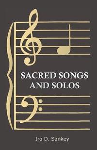 bokomslag Sacred Songs And Solos