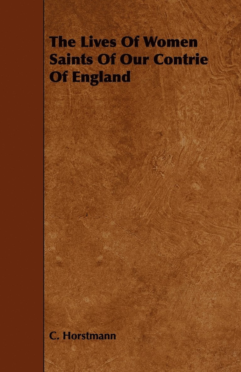 Lives Of Women Saints Of Our Contrie Of England