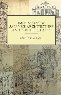 bokomslag Impressions Of Japanese Architecture And The Allied Arts