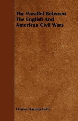 bokomslag The Parallel Between The English And American Civil Wars