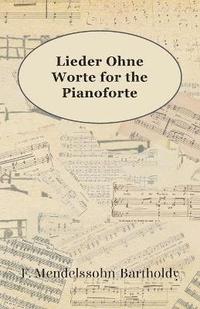 bokomslag Lieder Ohne Worte For The Pianoforte