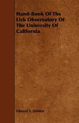 bokomslag Hand-Book Of The Lick Observatory Of The University Of California