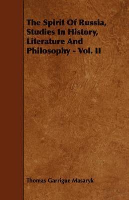 The Spirit Of Russia, Studies In History, Literature And Philosophy - Vol. II 1