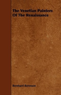 bokomslag Venetian Painters Of The Renaissance