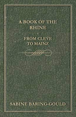 bokomslag A Book Of The Rhine - From Cleve To Mainz