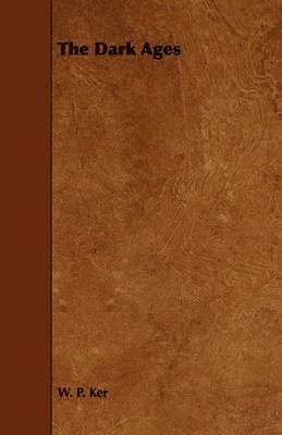 W. P. Ker - Dark Ages, Häftad