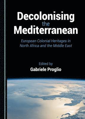 Gabriele Proglio, Gabriele Proglio - Decolonising the Mediterranean, Inbunden
