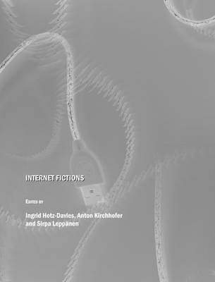Ingrid Hotz-Davies, Anton Kirchhofer, Sirpa Leppänen - Internet Fictions, Inbunden