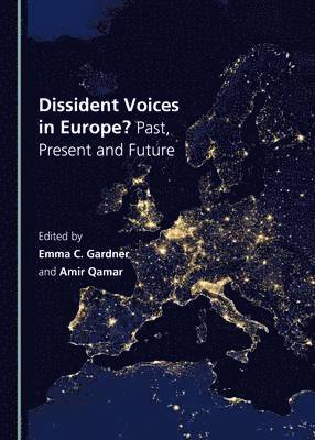 Emma Gardner, Emma Gardner, Amir Qamar - Dissident Voices in Europe? Past, Present and Future, Inbunden