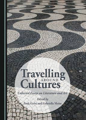 Zsolt Győri, Gabriella Moise - Travelling around Cultures, Inbunden