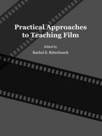 bokomslag Practical Approaches to Teaching Film