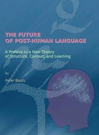 bokomslag The Future of Post-Human Language