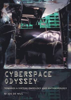 Jos de Mul - Cyberspace Odyssey, Inbunden