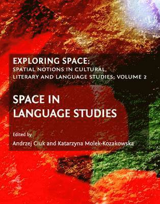 Andrzej Ciuk, Katarzyna Molek-Kozakowska - Exploring Space, Inbunden