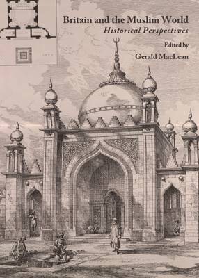 Gerald MacLean - Britain and the Muslim World, Inbunden. Tillgänglighet: Tillfälligt slut