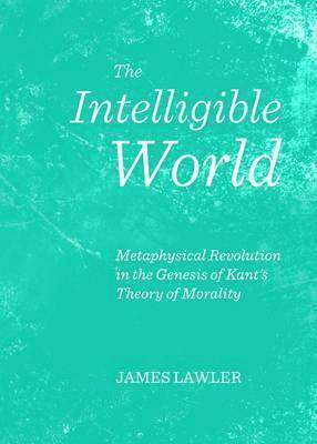 James Lawler - Intelligible World, Inbunden