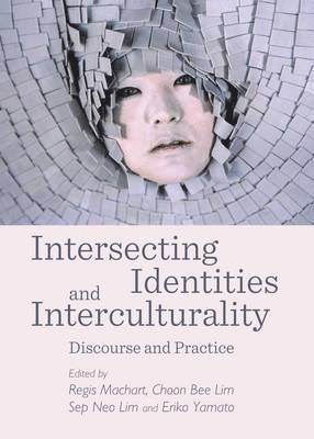 Lim Sep Neo, Machart Régis, Garry Robson, Choon Bee Lim, Sep Neo Lim - Intersecting Identities and Interculturality, Inbunden