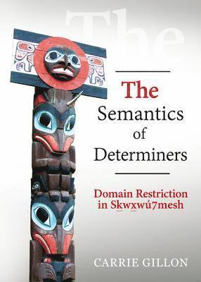 Carrie Gillon - Semantics of Determiners, Inbunden