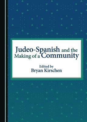 bokomslag Judeo-Spanish and the Making of a Community