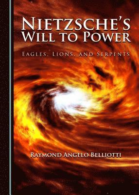 Raymond Angelo Belliotti - Nietzsche's Will to Power, Häftad. Tillgänglighet: Tillfälligt slut