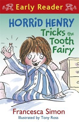 Horrid Henry Early Reader: Horrid Henry Tricks the Tooth Fairy 1