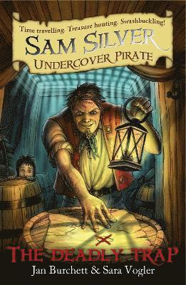 The Deadly Trap: Sam Silver: Undercover Pirate 4