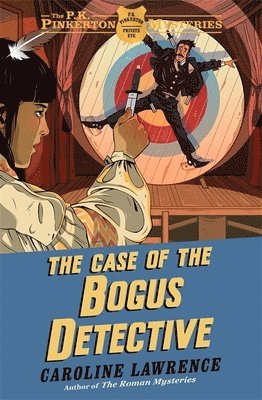 Caroline Lawrence - P. K. Pinkerton Mysteries: The Case of the Bogus Detective, Häftad