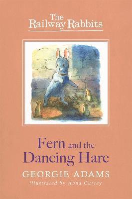Railway Rabbits: Fern and the Dancing Hare 1