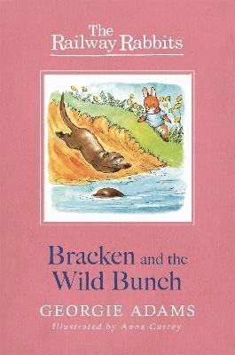 Georgie Adams - Railway Rabbits: Bracken and the Wild Bunch, Häftad