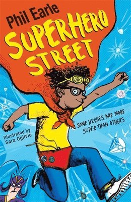 Phil Earle - Storey Street novel: Superhero Street, Häftad