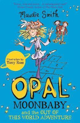 Opal Moonbaby and the Out of this World Adventure 1