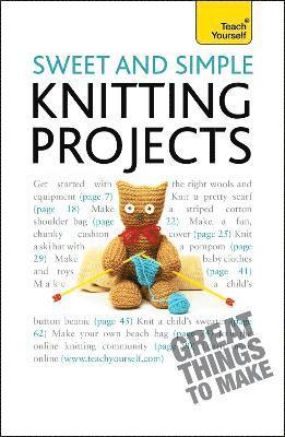 Sweet and Simple Knitting Projects: Teach Yourself 1