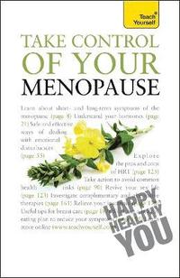 bokomslag Take Control of Your Menopause: Teach Yourself