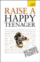 bokomslag Raise a Happy Teenager: Teach Yourself