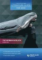 Philip Allan Literature Guide (for GCSE): The Woman in Black