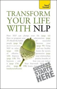 bokomslag Transform Your Life with NLP: Teach Yourself