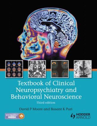 David Moore, Basant Puri - Textbook of Clinical Neuropsychiatry and Behavioral Neuroscience 3E, Inbunden