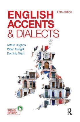 Arthur Hughes, Peter Trudgill, Dominic Watt - English Accents and Dialects, Häftad
