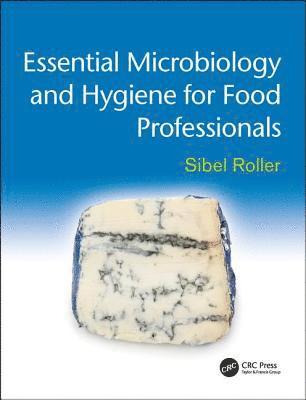 Essential Microbiology and Hygiene for Food Professionals 1