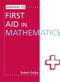 bokomslag Answers to First Aid in Mathematics