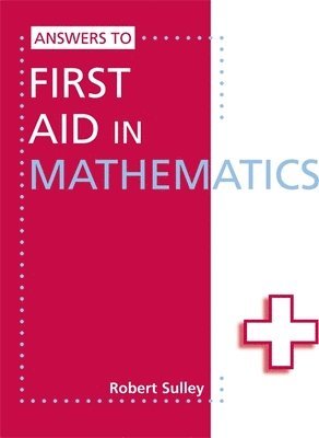 bokomslag Answers to First Aid in Mathematics