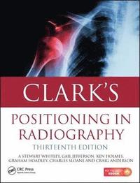 bokomslag Clark's Positioning in Radiography 13E