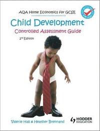 bokomslag AQA Home Economics for GCSE: Child Development - Controlled Assessment, 2nd Edition